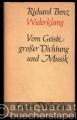 Widerklang. Vom Geiste großer Dichtung und Musik. Gedenkreden und Aufsätze.