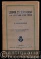 Luigi Cherubini. Sein Leben und seine Werke.