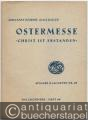 Ostermesse über das Lied "Christ ist erstanden" zu 4 Stimmen (= Ausgabe Kallmeyer Nr. 63. Das Chorwerk, Heft 44).