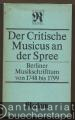 Der Critische Musicus an der Spree. Berliner Musikschrifttum von 1748 bis 1799. Eine Dokumentation (= Reclams Universal-Bibliothek, Band 1061).