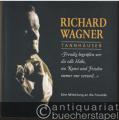 Richard Wagner. Freudig begrüßen wir die edle Halle, wo Kunst und Frieden immer nur verweil... Tannhäuser. Eine Mitteilung an die Freunde.