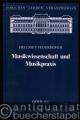 Musikwissenschaft und Musikpraxis (= Forschen. Lehre. Verantworten, Bd. 2).