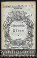 Elias. Oratorium [Textbuch] (= Breitkopf & Härtels Musikbücher. Textbibliothek, Nr. 38).