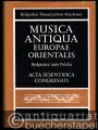 Musica Antiqua Europae Orientalis. Bydgoszcz 1966 Polska (= Acta Scientifica Congressus, Bd. I).