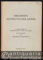 Melodien altdeutscher Lieder (= Musikwissenschaftliche Studienbibliothek, Heft 9) [2 Hefte].