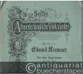 Sechs Altniederländische Volkslieder aus der Sammlung des Adrianus Valerius vom Jahre 1626, übersetzt von Josef Weyl. Für eine Singstimme (Solo oder Chor) mit Klavierbegleitung. Ausgabe D.