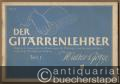 Der Gitarrenlehrer. Praktisch-theoretische Anweisung für Anfänger und Fortgeschrittene / Vorschule für Plektrum-Gitarre, Teil 1 (= Ed. Nr. 1 / PMV 1).