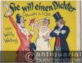 Sie will einen Dichter. Operette in 1 Akt von Willy Webels. Musik von Max Vogel (= [Webels] Klavierauszug, No. 274).