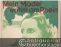 Mein Mädel wohnt am Rhein. Singspiel-Operette in 3 Akten. Text von Willy Webels und Carl Siber. Musik von Max Vogel (= W. Webels Klavierauszug, No. 371).