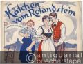 Kätchen vom Rolandstein. Singspiel in 1 Akt von Carl Siber und Willy Webels. Musik von Max Vogel (= Webels Klavierauszug, No. 273).