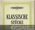 Sammlung klassischer Stücke aus Werken berühmter Meister für Violine mit Pianofortebegleitung, Band 1 (= Edition Peters, Nr. 1413a).