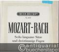 Musik (Bücher/Noten) » Noten/Partituren - Sechs dreistimmige Fugen von Johann Sebastian und Wilhelm Friedemann Bach, für Violine, Viola und Baß (Violoncell), K.V. 404a. 1. und 2. Heft (= Edition Breitkopf, Nr. 5678 und 5679). Stimmen [in 2 Heften vollständig].