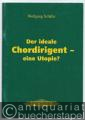 Der ideale Chordirigent - eine Utopie? (= Edition Peters, Nr. 8894).