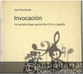 Invocacion (1979). Für achtstimmigen gemischten Chor a cappella. Auf Worte von Pablo Neruda (= DVfM 7686). Partitur.