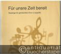 Für unsre Zeit bereit. Gesänge für gemischten Chor a cappella (= DVfM 7665). Partitur.