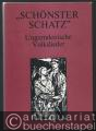 "Schönster Schatz...". Ungarndeutsche Volkslieder.