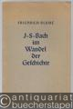 Johann Sebastian Bach im Wandel der Geschichte (= Musikwissenschaftliche Arbeiten, Nr. 1).