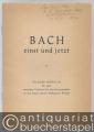 Bach einst und jetzt.