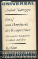 Beruf und Handwerk des Komponisten. Illusionslose Gespräche, Kritiken, Aufsätze (= Reclams Universal-Bibliothek 825).