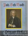 Johann Sebastian Bach. Leben und Werk.