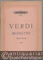 Rigoletto. Oper in drei Akten (= Edition Peters, Nr. 2185). Klavierauszug.
