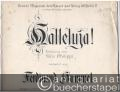 Halleluja! Dichtung von Felix Philippi, componirt von Ferdinand Hummel, Op. 73. Ausgabe mit Orgel-Begleitung, für tiefe Stimme, in As-Dur.