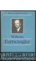 Wilhelm Furtwängler (= Bilder aus Leipzigs Musikleben. Edition Peters, Nr. 10105).
