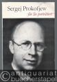 Sergej Prokofjew. Für Sie porträtiert von Friedbert Streller.