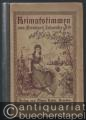 Heimatstimmen. Eine Sammlung alter und neuer, geistlicher und weltlicher Volksweisen und Kunstgesänge in dreistimmiger Bearbeitung. Ausgabe B: 376 Lieder und Gesänge.