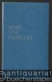 Sing mit, Pionier! Liederbuch der Jungpioniere.