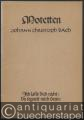 Musik (Bücher/Noten) » Noten/Partituren - Johann Sebastian Bach (Johann Christoph Bach). Konvolut von 7 Motetten [BWV 225-231]. Chorpartituren.