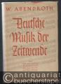 Deutsche Musik der Zeitwende. Eine kulturphilosophische Persönlichkeitsstudie über Anton Bruckner und Hans Pfitzner.