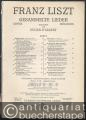 Franz Liszt. Gesammelte Lieder, Band I: Lieder No. 1-16 [Ausgabe für tiefe Stimme].