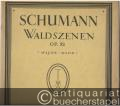 Waldszenen Op. 82 (= Tonmeister-Ausgabe, Nr. 36).