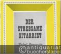 Der strebsame Gitarrist. 14 leichte Spielstücke. Band I: Zur Ergänzung für die Schule von Kierner "Gitarrespielen leicht gemacht" zusammengestellt.
