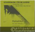 Rebetika für zwei Gitarren (= Gitarremusik für die Jugend, Heft 9. ZM 1968). Spielpartitur.