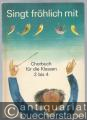 Singt fröhlich mit. Chorbuch für die Klassen 2 bis 4.