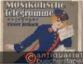 Musikalische Telegramme. Humoristisches Potpourri von Ernst Rubach. Mit Piano mit überlegtem Text.
