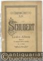 Schubert-Album. Lieder und Gesänge für eine Singstimme mit Pianofortebegleitung. Band II (= Collection Litolff, No. 335). Ausgabe für mittlere Stimme (Mezzo-Sopran oder Bariton).