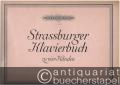 Strassburger Klavierbuch. Zeitgenössische Hausmusik für Klavier zu 4 Händen (= Edition Peters, Nr. 4532).