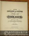 Six sonates ou suites pour Violon seul par J. S. Bach (= Oeuvres de Bach. Serie III. Cah. 4).