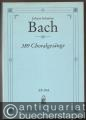 389 Choralgesänge für gemischten Chor (= Edition Breitkopf, Nr. 3765).