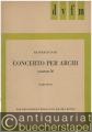 Concerto per archi (= DVfM 1631). Conatum 36. Partitur.