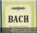 Klavierwerke von Joh. Seb. Bach. Kleine Präludien und Fughetten / Short Preludes and Fugues / Petits Preludes et Fughettes (= Edition Peters, Nr. 200).