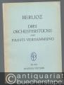 Drei Orchesterstücke aus Fausts Verdammung: Ungarischer Marsch - Sylphentanz - Tanz der Irrlichter (= Edition Peters, Nr. 619). Studienpartitur.