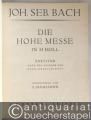 Musik (Bücher/Noten) » Noten/Partituren - Die Hohe Messe in h-Moll (= Edition Peters, [Nr. 24]). Partitur nach der Ausgabe der Bach-Gesellschaft.
