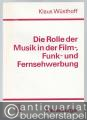Die Rolle der Musik in der Film-, Funk- und Fernsehwerbung (= Edition Merseburger 1192).