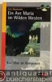 Ein Ave Maria im Wilden Westen. Karl May als Komponist.