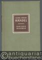 Georg Friedrich Händel. Sein Leben in Bildern.