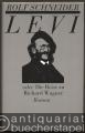 Levi oder Die Reise zu Richard Wagner. Ein Roman.